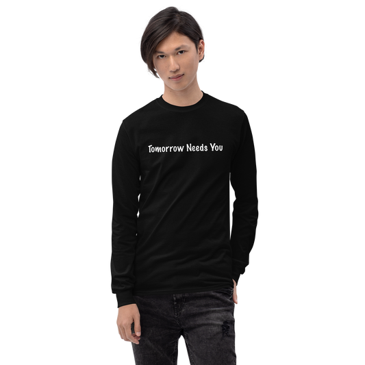 "Tomorrow Needs You" Men’s Long Sleeve Shirt