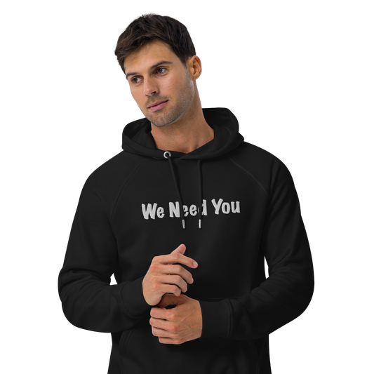 "We Need You" Unisex eco raglan hoodie