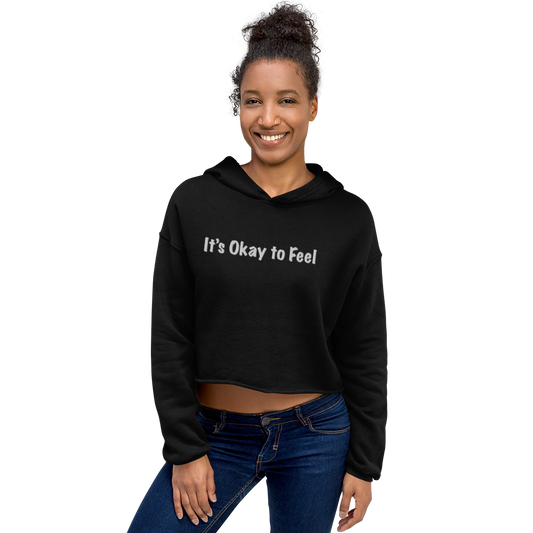 "It's Okay to Feel" Crop Hoodie